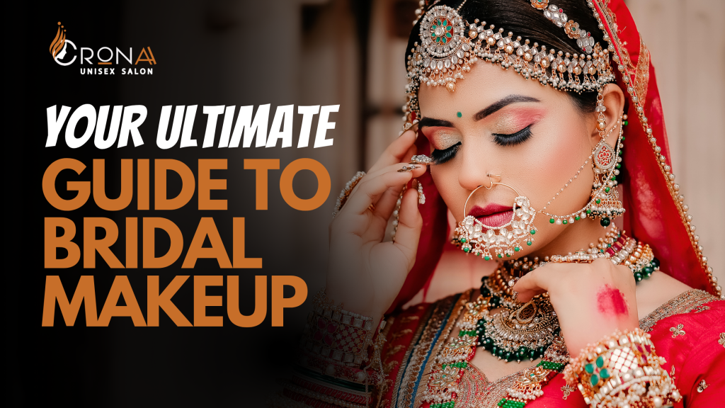 Your Ultimate Guide to Bridal Makeup In Kanpur