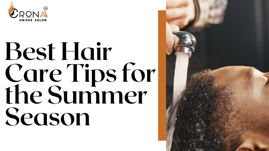 Best Hair Care Tips for the Summer Season